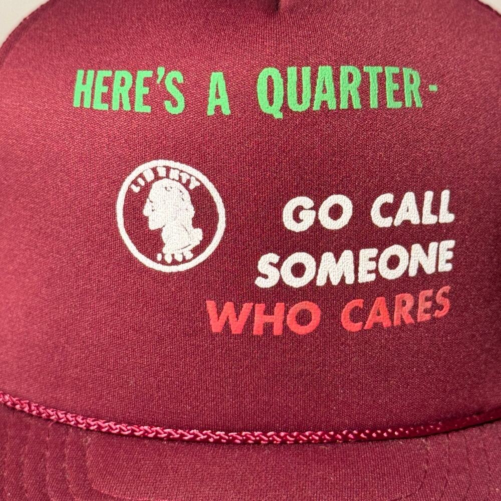 Vintage Funny Here’s A Quarter Go Call Someone Who Cares Trucker Snapback Hat - Picture 2 of 8